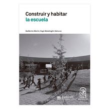CONSTRUIR Y HABITAR ESCUELA