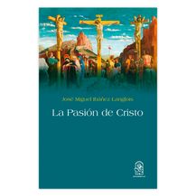 LA PASIÓN DE CRISTO