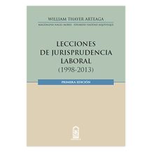 LECCIONES EN JURISPRUDENCIA LABORAL (1998-2013)