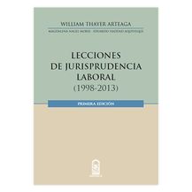 LECCIONES EN JURISPRUDENCIA LABORAL (1998-2013)