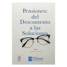 PENSIONES: DEL DESCONTENTO A LAS SOLUCIONES