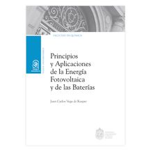 PRINCIPIOS Y APLICACIONES DE LA ENERGÍA FOTOVOLTAICA Y DE LAS BATERÍAS