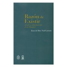 RAZÓN DE EXISTIR ¿CUÁL ES EL FUNDAMENTO DE LA FILOSOFÍA?