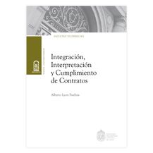 INTEGRACIÓN, INTERPRETACIÓN Y CUMPLIMIENTO DE CONTRATOS