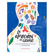 LA EMOCIÓN DE CREAR