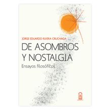 DE ASOMBROS Y NOSTALGIA