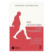 DEL CENTENARIO A LOS CHILENNIALS