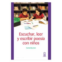 ESCUCHAR, LEER Y ESCRIBIR POESÍA CON NIÑOS