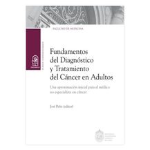 FUNDAMENTOS DEL DIAGNÓSTICO Y TRATAMIENTO DEL CÁNCER EN ADULTOS
