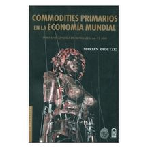 COMMODITIES PRIMARIOS EN LA ECONOMÍA MUNDIAL