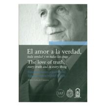 EL AMOR A LA VERDAD, TODA VERDAD Y EN TODAS LAS COSAS
