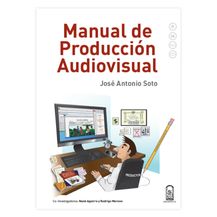 MANUAL DE PRODUCCIÓN AUDIOVISUAL