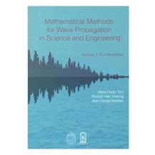 MATHEMATICAL METHODS FOR WAVE PROPAGATION IN SCIENCE AND ENGINEERING