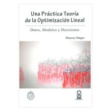 UNA PRÁCTICA TEORÍA DE LA OPTIMIZACIÓN LINEAL