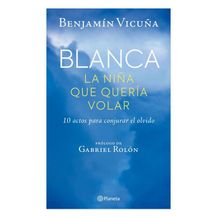 Blanca, la niña que quería volar