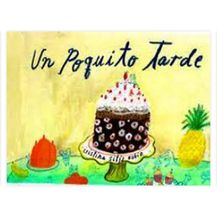 Un poquito tarde