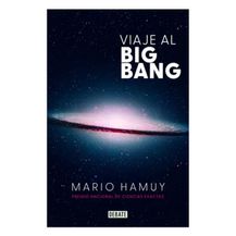 Viaje al big bang