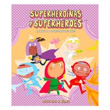 Superheroínas y superhéroes. Manual de instrucciones