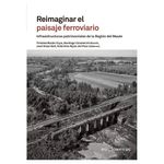 REIMAGINAR_EL_PAISAJE_FERROVIARIO_1