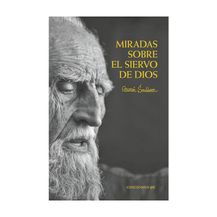 MIRADAS SOBRE EL SIERVO DE DIOS